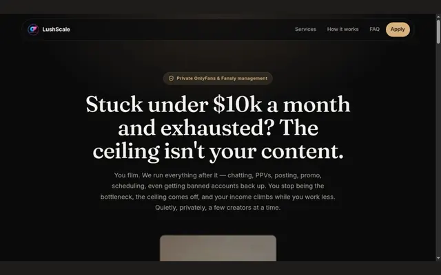 Accueil de LushScale sur fond sombre, avec le titre « Stuck under $10k a month and exhausted? » et la mention Private OnlyFans and Fansly management